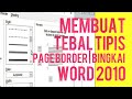 Cara Membuat Tebal Tipis Border Word 2010