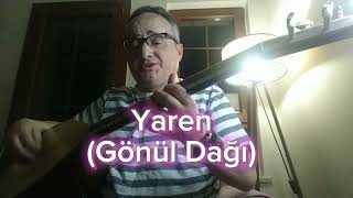 Y A R E N(Gönül Dağı) Ömer Faruk ÇAKMAK Resimi