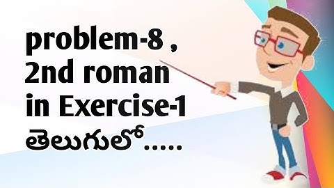 Problem-8 in 2nd Roman in Exercise-1 from Locus chapter in telugu