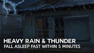 Deep Into Sleep - Fall Asleep Fast with Strong Rain & Thunder Sounds | Relax, Unwind, Focus, Study