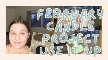 February Candle and Wax Project Use It Up || 2023