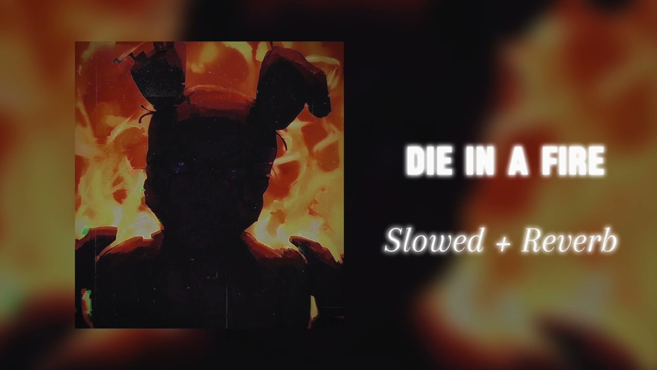 The living tombstone - Die In A Fire ( Slowed+Reverb ) FNAF 3 song