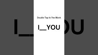 Double Tap In The Blank