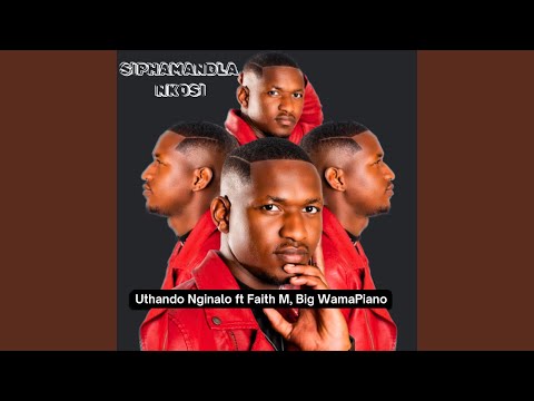 Uthando Nginalo (feat. Faith M & Big WamaPiano)