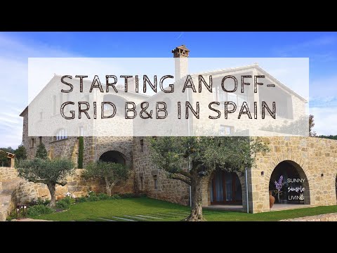 Starting an off grid B&B in Spain