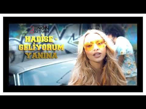 Hadise - Geliyorum Yanına (Engin Öztürk Remix)