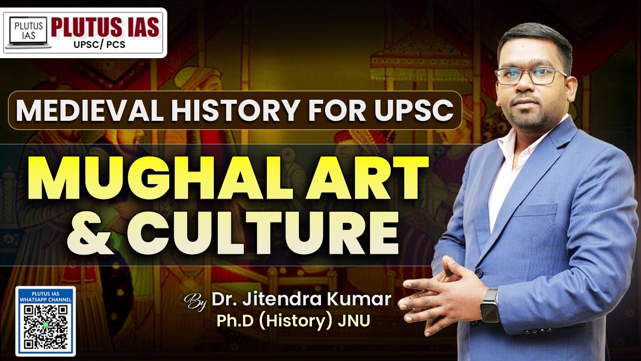 PLUTUS IAS | Medieval History for UPSC | Mughal Empire: Art & Culture # ...