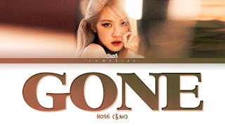 Video thumbnail of "ROSÉ GONE Lyrics (로제 GONE 가사) [Color Coded Lyrics/Eng]"