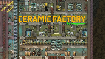 How to make lots of Ceramic - Oxygen Not Included