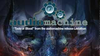 Audiomachine - Taste of Blood