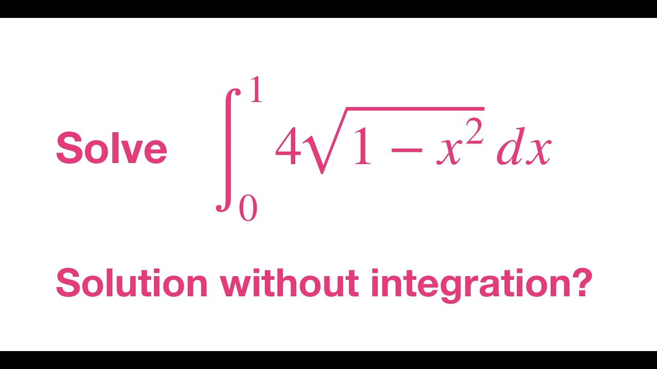 Solving integration without actual integration? Integral 4 x sqrt(1 - x ...