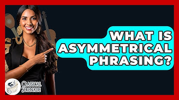 What Is Asymmetrical Phrasing? - Classical Serenade
