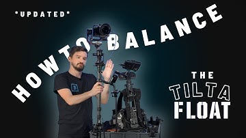 HOW TO BALANCE THE TILTA FLOAT