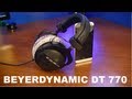 Beyerdynamic DT 770 - Review!