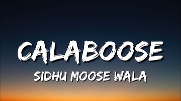 Sidhu Moose Wala - Calaboose (Lyrics)