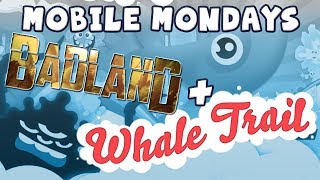 Mobile Mondays - Whale Trail and Badland
