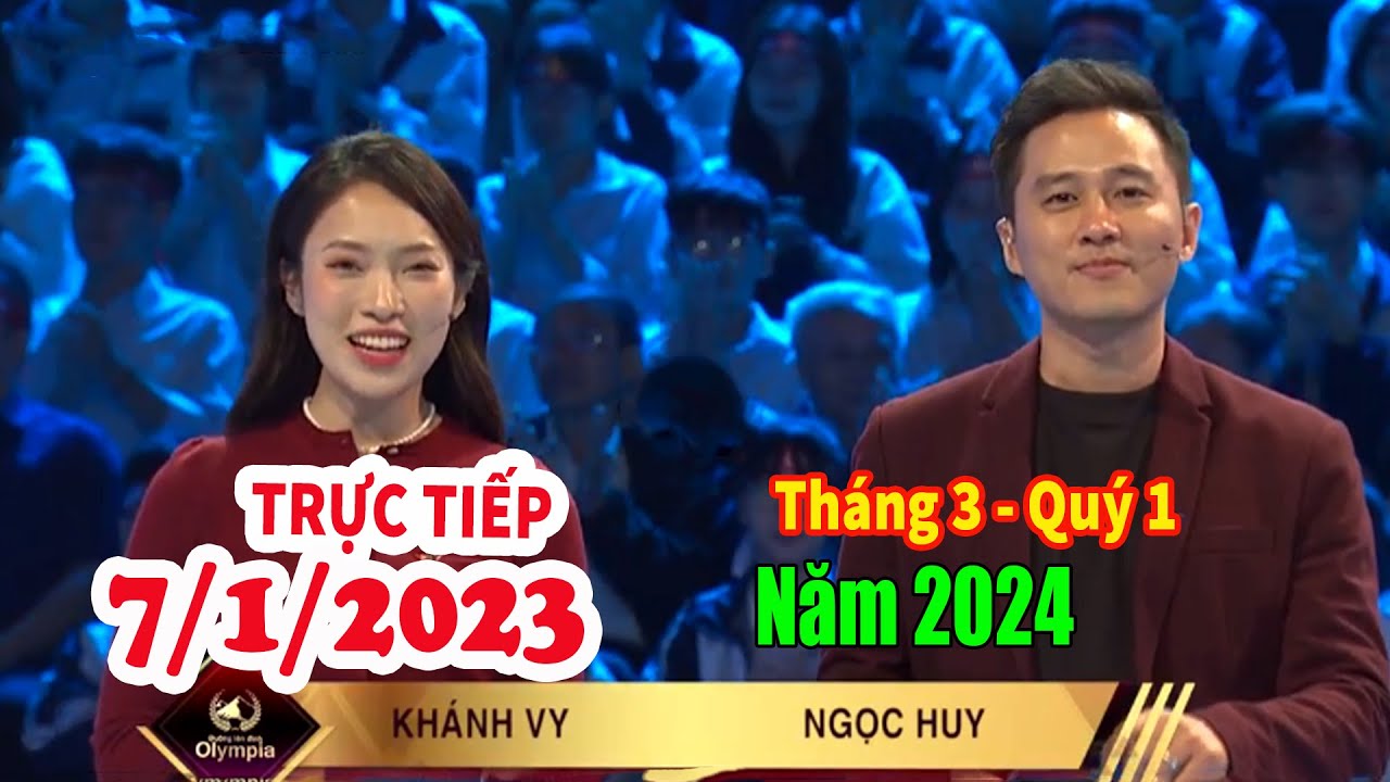 🔴[Trực Tiếp] Đường Lên Đỉnh Olympia Ngày 7/1/2023 Tháng 3 Quý 1