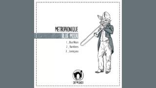 Metrophonique - Blue Moon