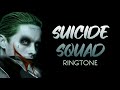 Suicide squad ringtone 