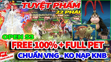 VLTK Mobile Lậu 22 Phái - Free Full Kh18 - Đồ HK+BK , Tắt Nạp KNB, Hoạt Động Vố Số KNB
