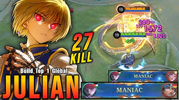 27 Kills + 2x MANIAC!! Julian Insane Burst Damage!! - Build Top 1 Global Julian ~ MLBB