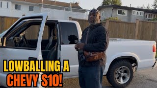 LOWBALLING A CHEVY S10!