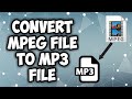 Convert '.mpeg' File Extension To '.mp3' File Extension | Simple Easy Method | FasTech Legends