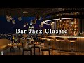 Peaceful night jazz lounge with relaxing jazz bar classics  jazz music for studying working sleep