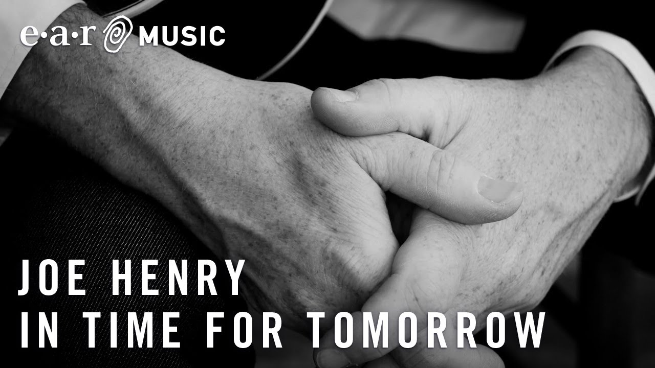 Joe Henry In Time For Tomorrow Album The Gospel According To Water Out November 15th Youtube joe henry in time for tomorrow album the gospel according to water out november 15th