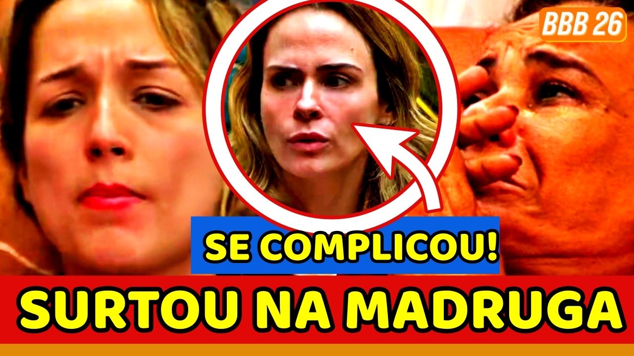 🤯🔥BBB26 CAOS NA MADRUGA! SAMIRA SURTA, MENTE e FAZ AINDA PIOR; Ana Paula SE COMPLICA; Solange CHORA