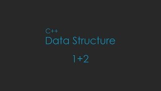 Data Structure Labs , || 1 + 2 ||