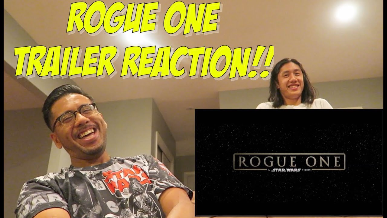Star Wars Rogue One Trailer Reaction!!! - YouTube
