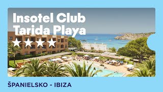 Insotel Club Tarida Playa 4* - Ibiza, Španielsko