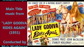William Alwyn: Main Title music from "Lady Godiva Rides Again" (1951)