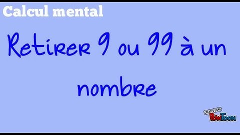Retirer 9 ou 99 à un nombre