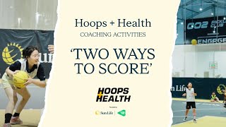 🏀 Hoops + Health Coach Toolkit: 'Two Ways to Score' Activity Explained