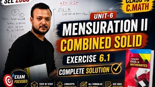 Combined Solid | Class 10 C.Math | Exercise 6.1 Complete Solution | |Mensuration II |  | SEE 2083