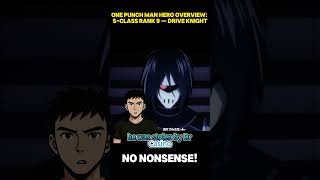 One Punch Man Hero Overview S Class Rank 9 — Drive Knight