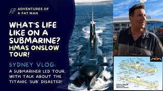 Ep.80: What's life like on a submarine? A Submariner shows you HMAS Onslow. ⚓ AUSTRALIAN NAVY SUB