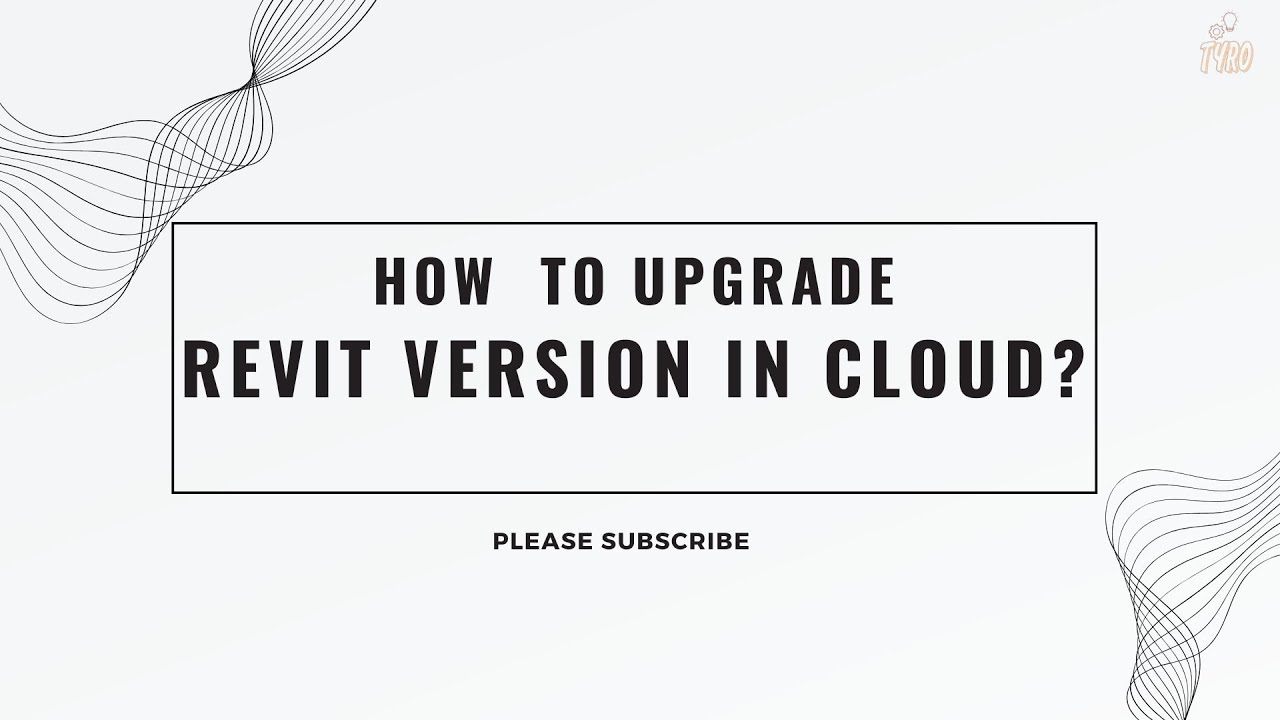 How to upgrade Revit version in Cloud? - YouTube