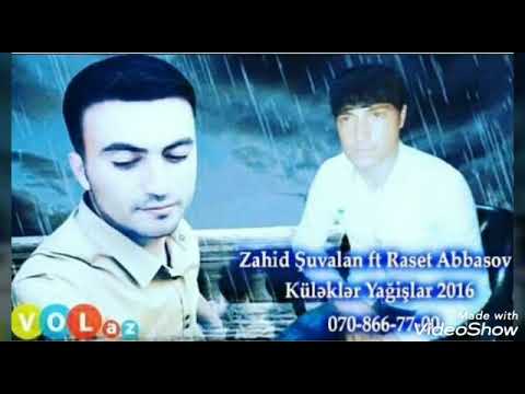 Zahid Şüvəlan & Raset Abbasov - küləklər yağışlar