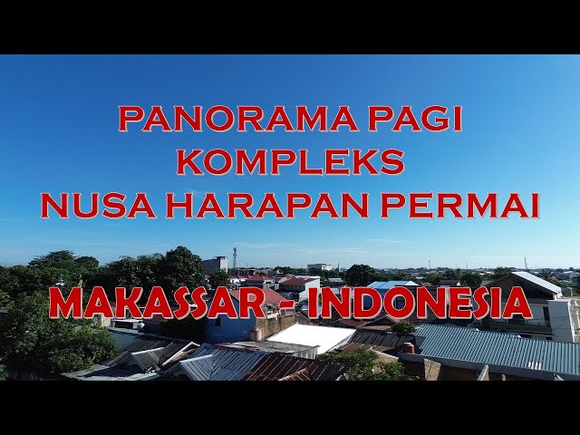 PANORAMA PAGI KOMPLEX NUSA HARAPAN PERMAI class=