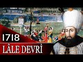 65 OSMANLI TARİHİ LÂLE DEVRİ 3 AHMED
