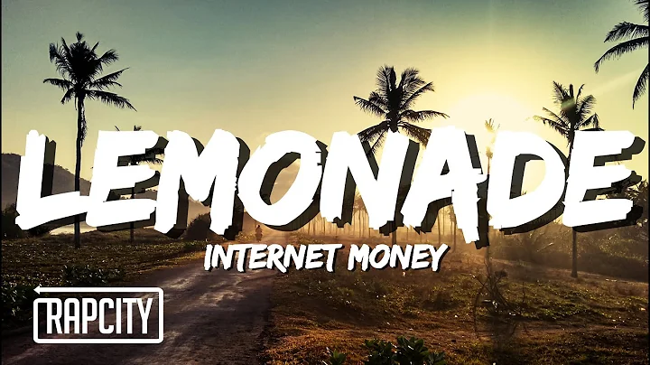 Internet Money - Lemonade (Lyrics) ft. Don Toliver...