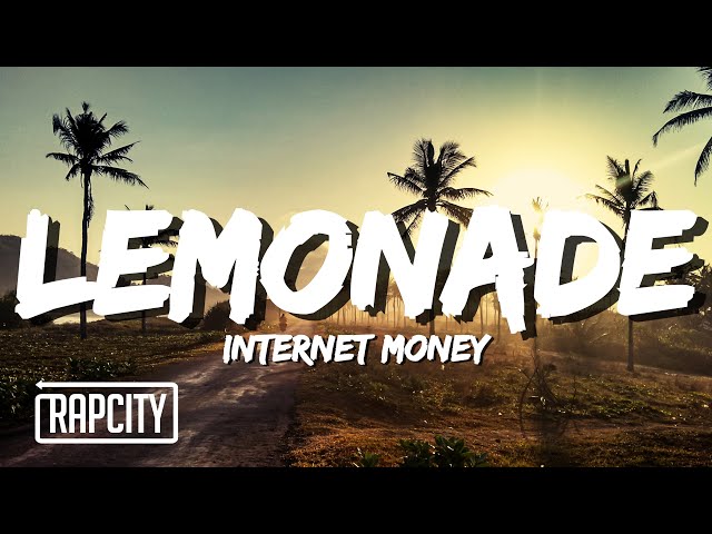 Internet Money - Lemonade (Lyrics) ft. Don Toliver, Gunna u0026 NAV class=