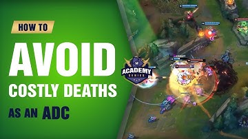 How to Avoid Costly Deaths as an ADC (Mobalytics Academy Series) - League of Legends