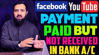 Facebook Payout Status Paid But Not Received In Bank Account | Problem Solved | Sami Bhai