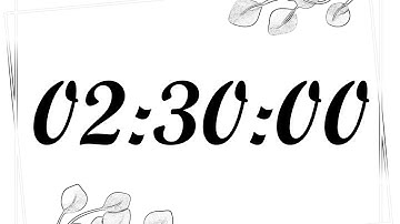 2 Hour 30 Minute | 150 Minute Timer | 150 Minute Countdown with Music