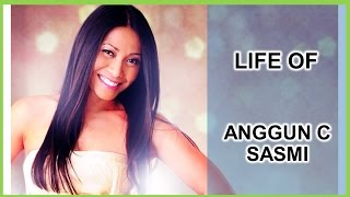 LIFE OF ANGGUN C SASMI