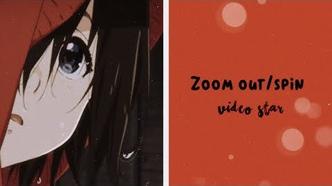 Zoom out/spin VideoStar Tutorial for beginners